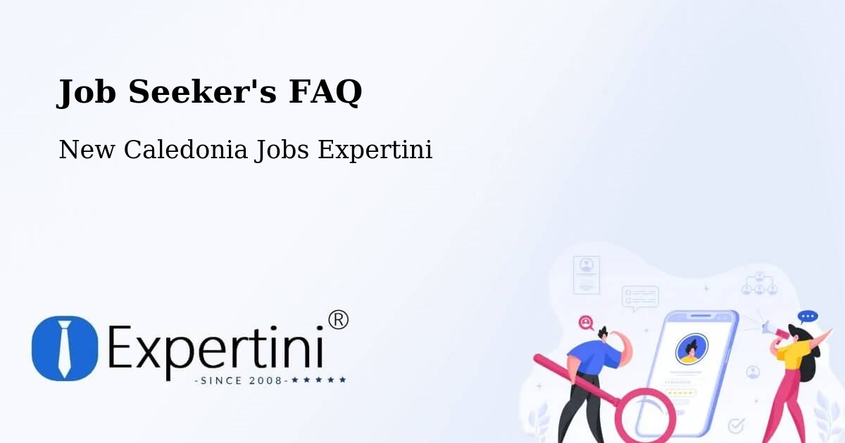 Job Seeker FAQ – Tontouta - New Caledonia Jobs Expertini