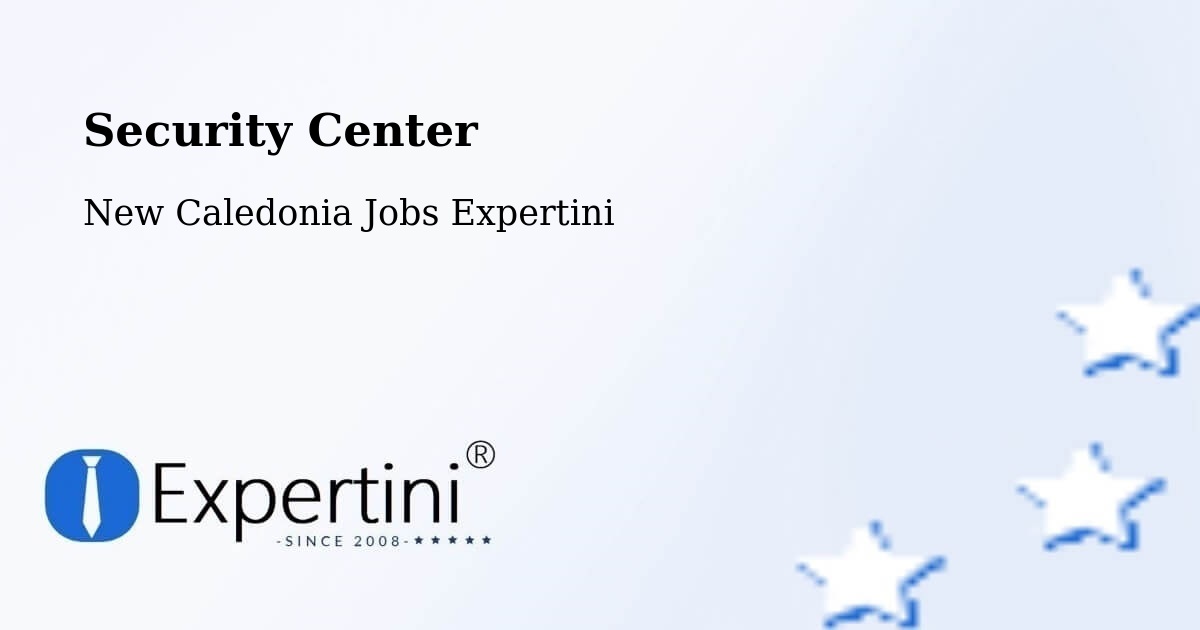 Security & Compliance – Tontouta - New Caledonia Jobs Expertini